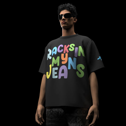 RACKS IN MY JEANS - 280GSM