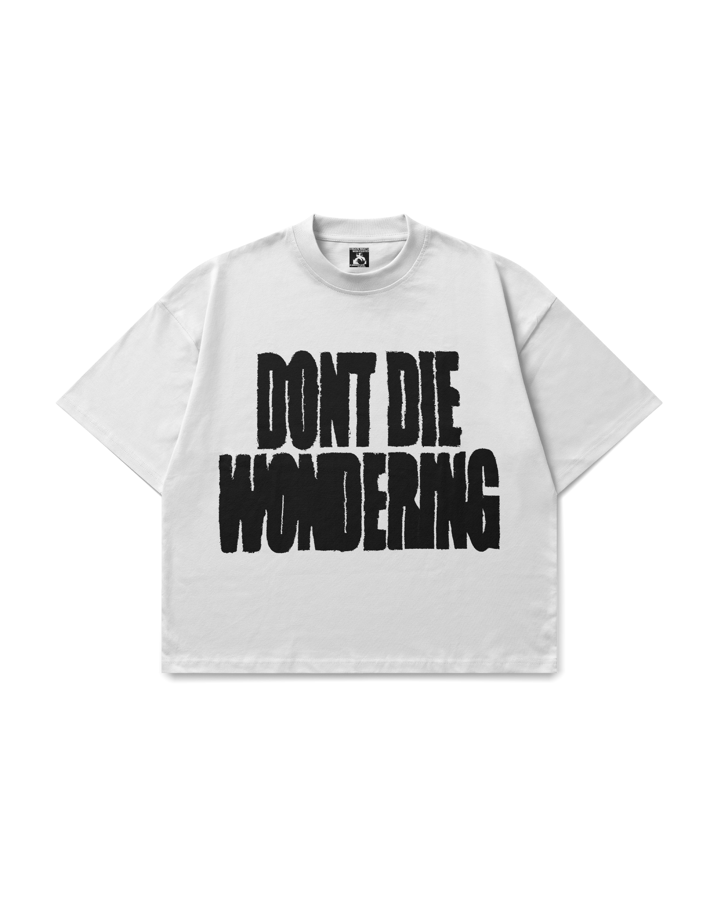 DONT DIE WONDERING